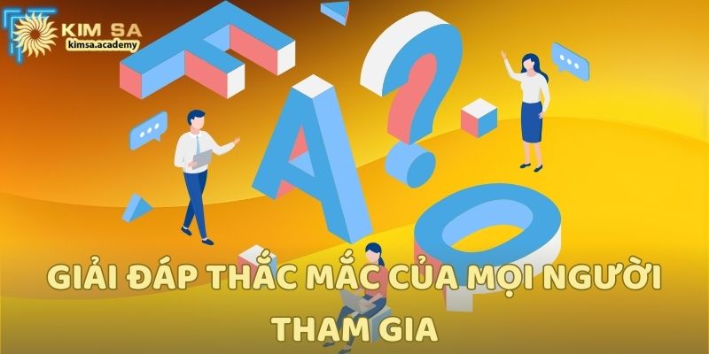Giải đáp thắc mắc của mọi người tham gia