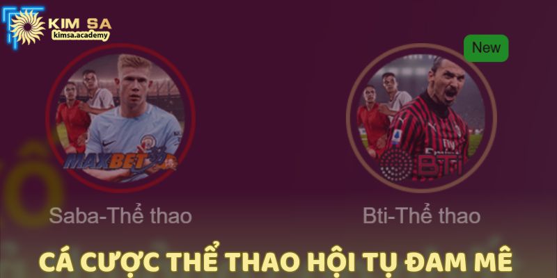 Cháy cùng đam mê bóng đá và những môn thể thao khác