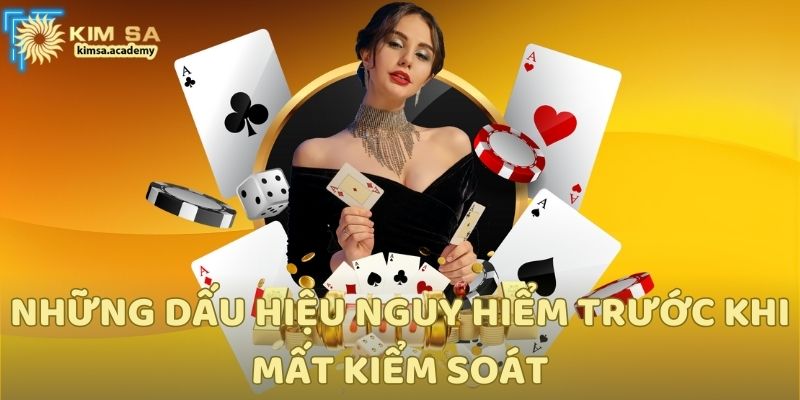 Những dấu hiệu nguy hiểm trước khi mất kiểm soát