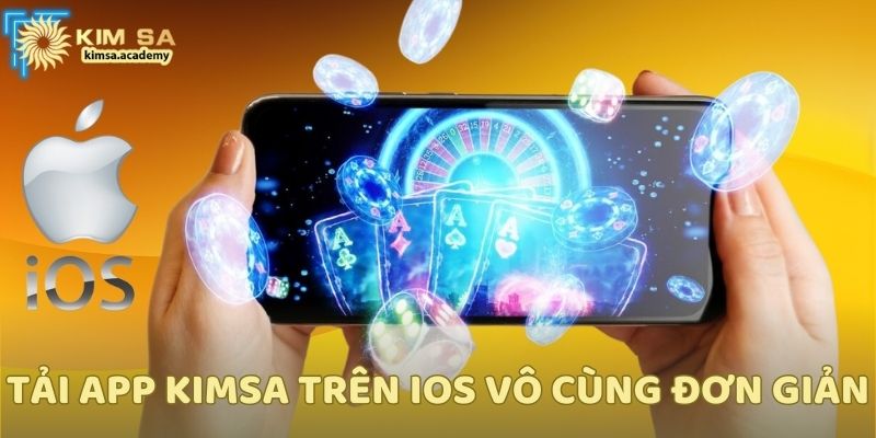 Tải app Kimsa trên iOS vô cùng đơn giản