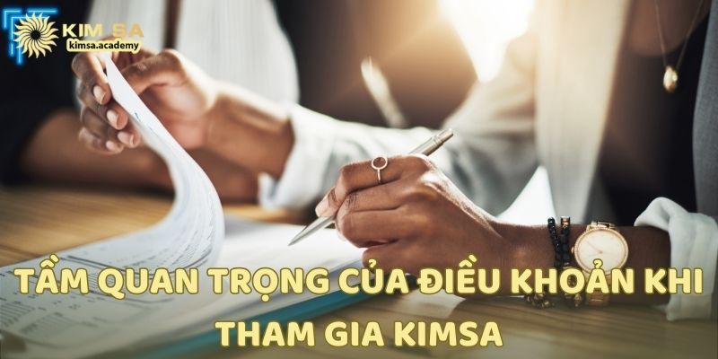 Tầm quan trọng của điều khoản khi tham gia Kimsa