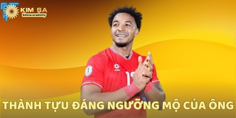 Thành tựu đáng ngưỡng mộ mà ông đạt được