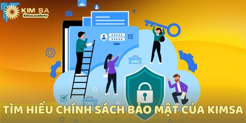 Tìm hiểu chính sách bảo mật của Kimsa