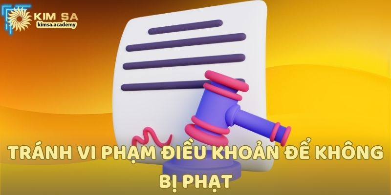Tránh vi phạm điều khoản để không bị phạt