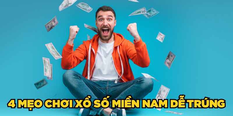 4 mẹo chơi xổ số miền Nam dễ trúng 