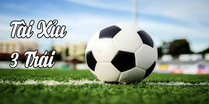 Hiểu rõ khái niệm tài xỉu 3 trái là gì