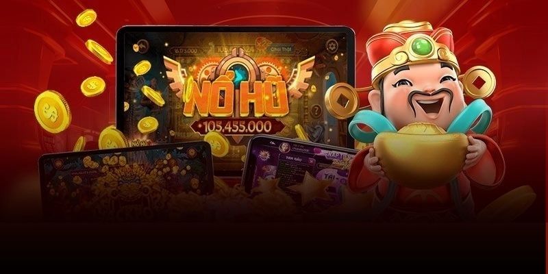 Nổ Hũ Thần Tài - Hình Thức Mang Đến Lợi Nhuận Khủng 