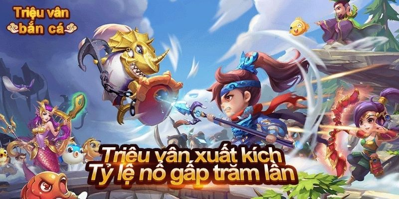 Triệu Vân Săn Cá sở hữu hiệu ứng hình ảnh cực chất