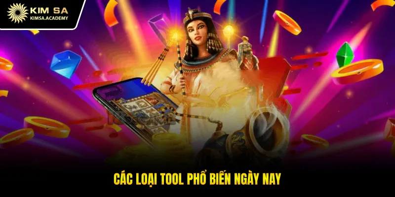 Các loại tool phổ biến ngày nay