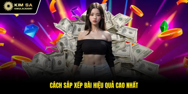 Cách sắp xếp bài hiệu quả cao nhất