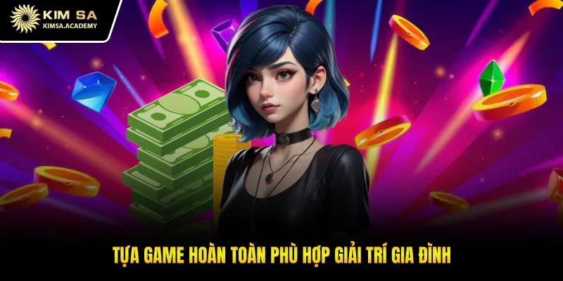 Tựa game hoàn toàn phù hợp giải trí gia đình