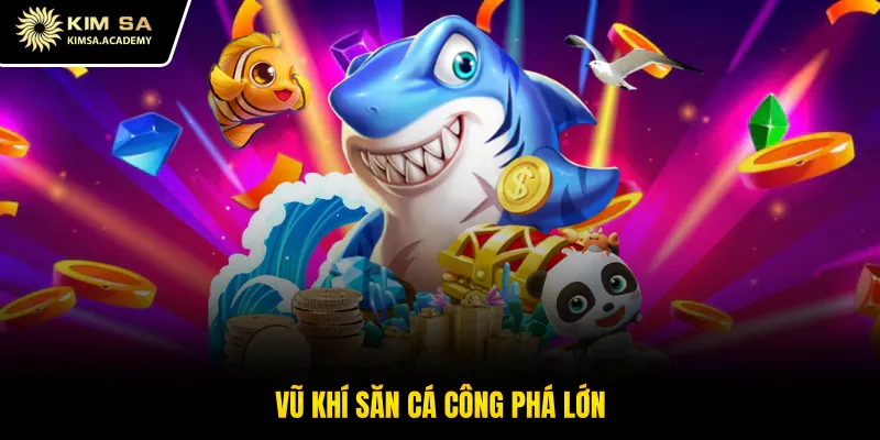 Vũ khí săn cá công phá lớn