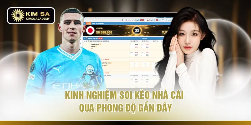 Kinh nghiệm soi kèo nhà cái qua phong độ gần đây