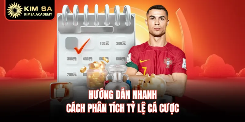 Hướng dẫn nhanh cách phân tích tỷ lệ cá cược