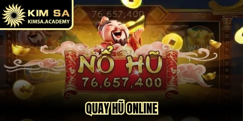 Quay Hũ Online