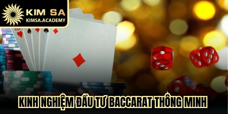 Kinh nghiệm đầu tư Baccarat thông minh không phụ thuộc