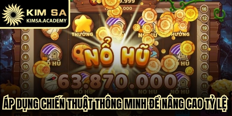 Áp dụng chiến thuật thông minh để nâng cao tỷ lệ chiến thắng slot game