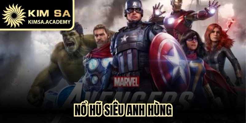 Nổ Hũ Siêu Anh Hùng