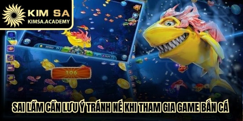 Những sai lầm cần lưu ý tránh né khi tham gia game bắn cá ăn tiền