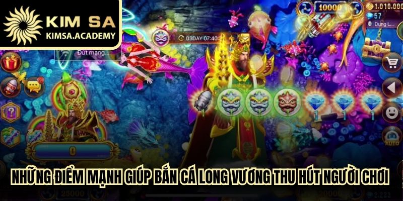 Những điểm mạnh giúp bắn cá long vương thu hút người chơi đông đảo