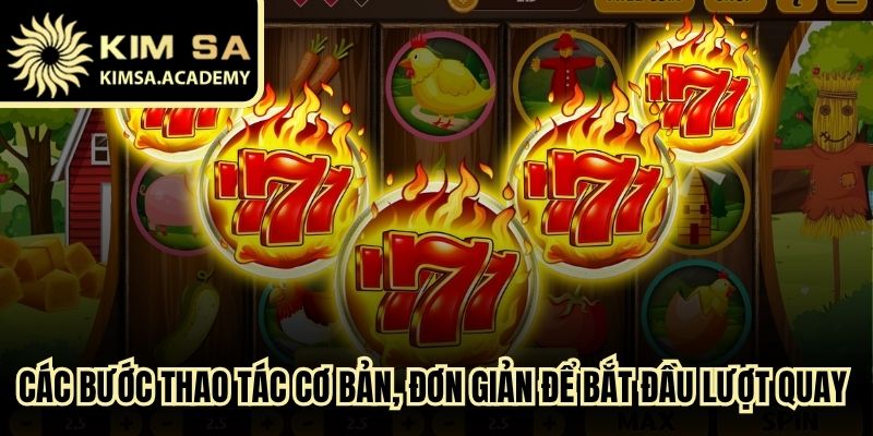 Các bước thao tác cơ bản, đơn giản để bắt đầu lượt quay đổi thưởng