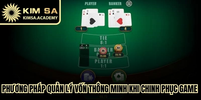 Phương pháp quản lý vốn thông minh khi chinh phục game baccarat