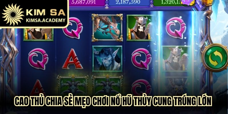 Cao thủ chia sẻ mẹo chơi nổ hũ thủy cung trúng lớn nên áp dụng