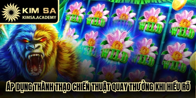 Anh em áp dụng thành thạo chiến thuật quay thưởng khi hiểu rõ