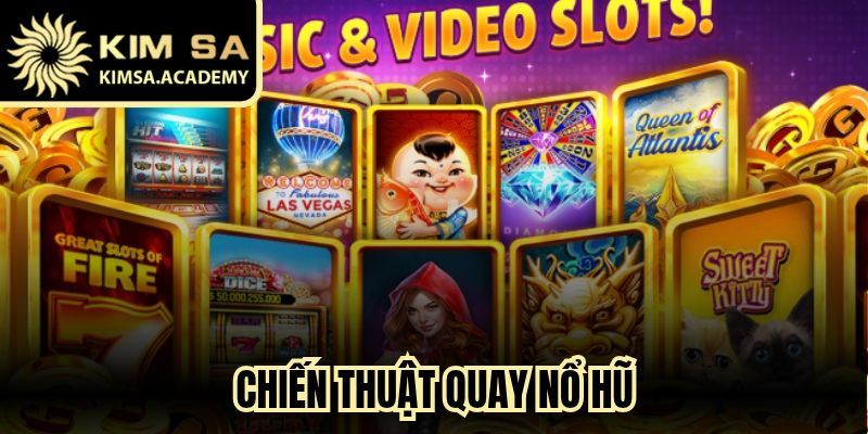 Chiến Thuật Quay Nổ Hũ