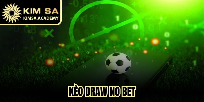 Kèo Draw No Bet