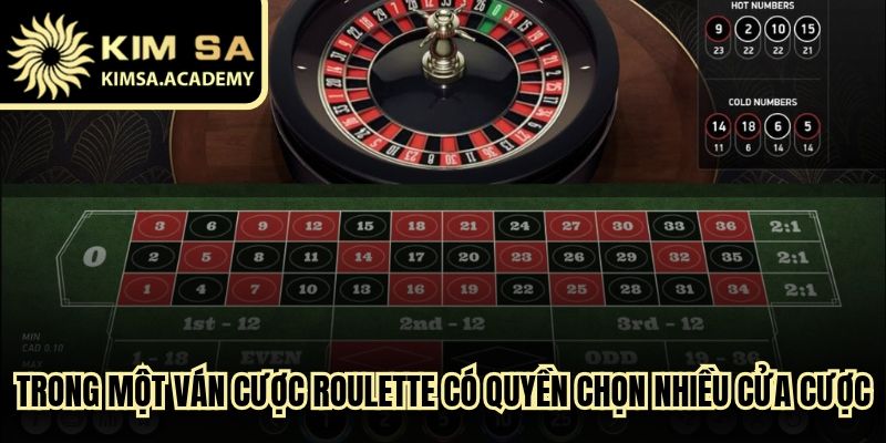 Trong một ván cược Roulette có quyền chọn lựa nhiều cửa cược